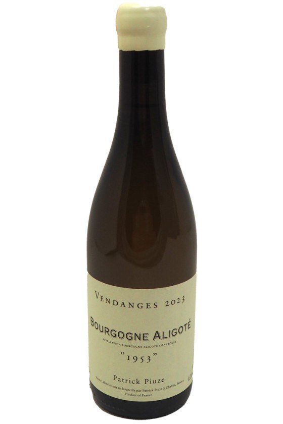 Patrick Piuze Bourgogne Aligoté 1953 2023